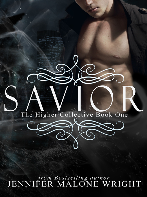 Title details for Savior (A Higher Collective Novel) by Jennifer Malone Wright - Available